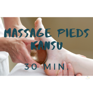 🎁 Massage Pieds Kansu 30 min. 🎁
