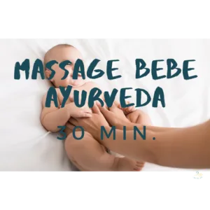 🎁 Massage Bébé Ayurvéda 30 min. 🎁