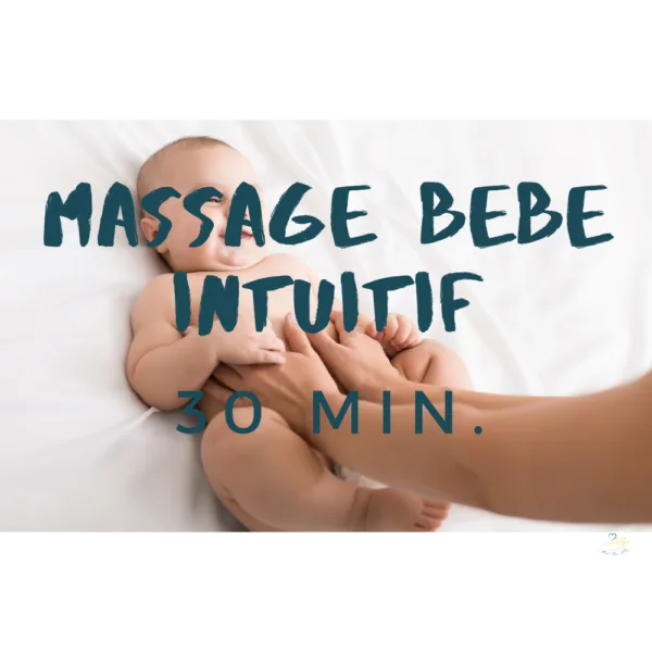 🎁 Massage Bébé Intuitif 30 min. 🎁