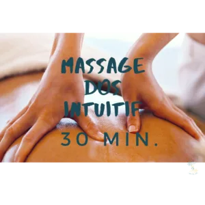 🎁 Massage Dos Intuitif 30 min. 🎁