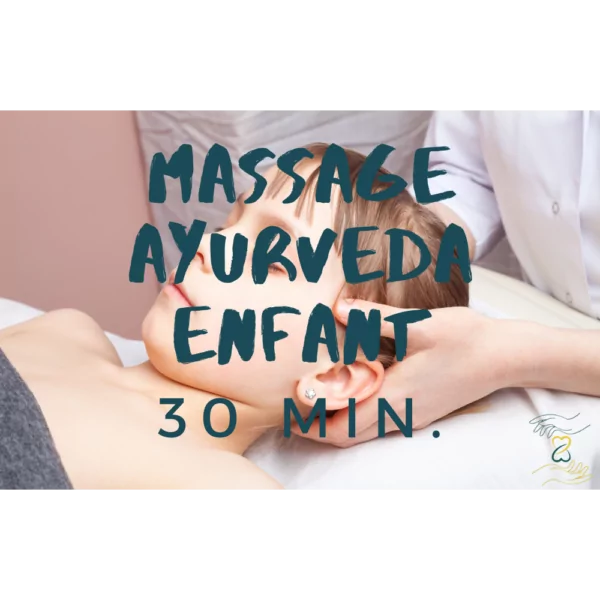 🎁 Massage Enfant Ayurvéda 30 min. 🎁